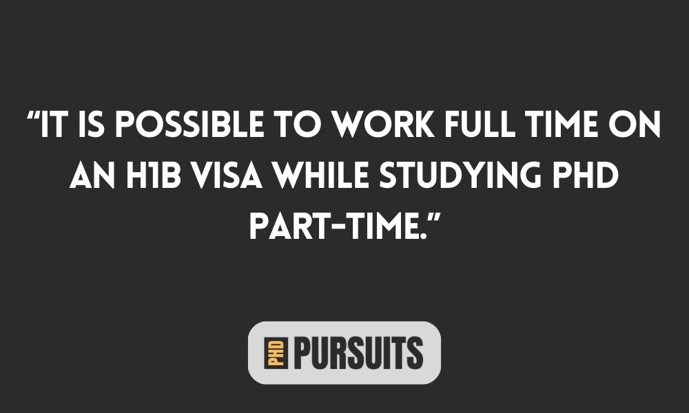 Can I Do PhD on H1B Visa