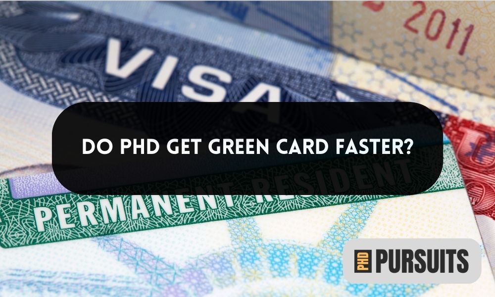 Do PhD Get Green Card Faster